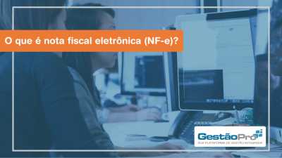 O que é nota fiscal eletrônica (NF-e)?