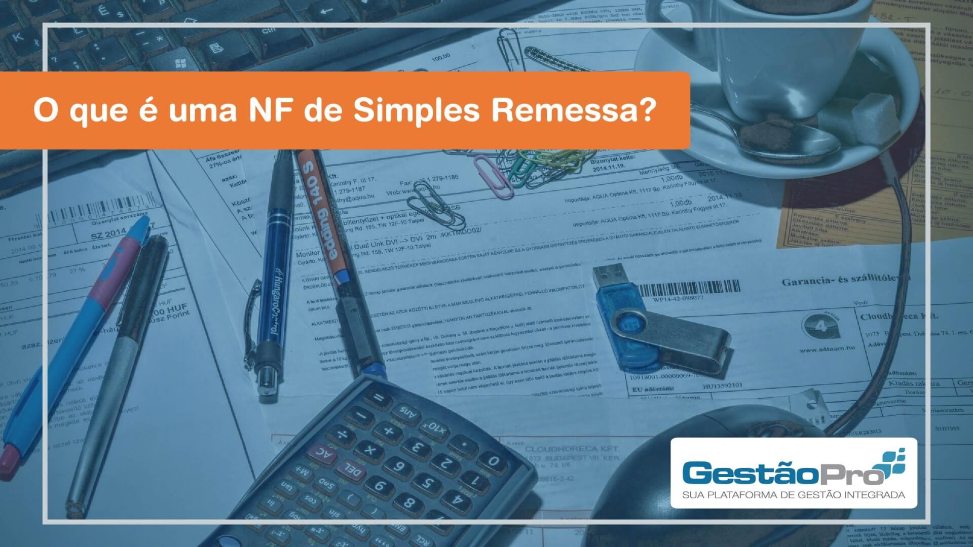 O que é uma NF de Simples Remessa?