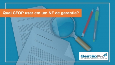 Qual CFOP usar em um NF de garantia?